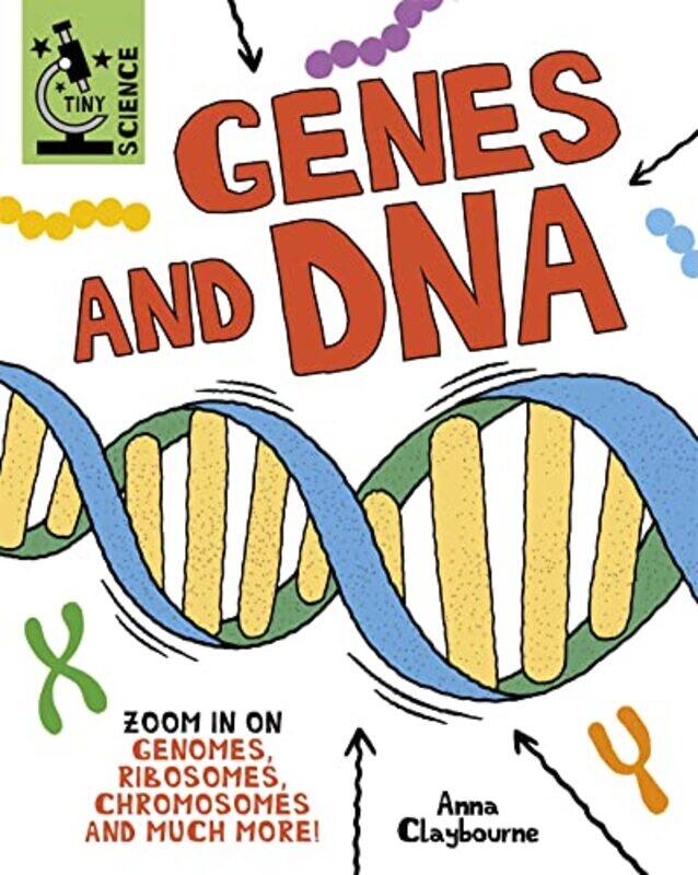 

Tiny Science Genes and DNA by Anna ClaybourneMatt Lilly-Hardcover