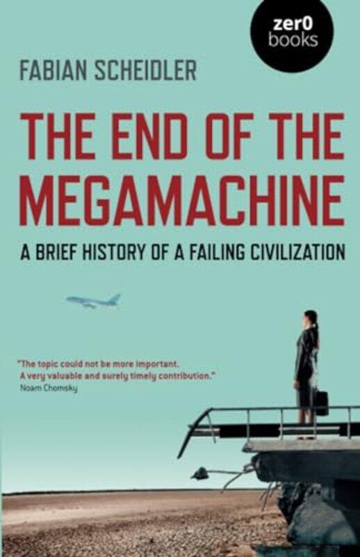 

The End of the Megamachine by Fabian Scheidler-Paperback
