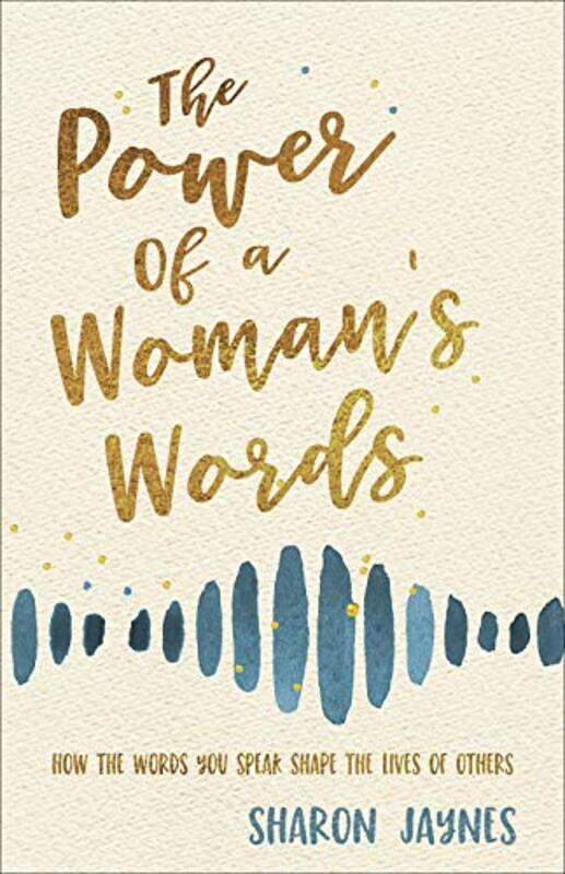 

The Power of a Womans Words by Sharon Jaynes-Paperback