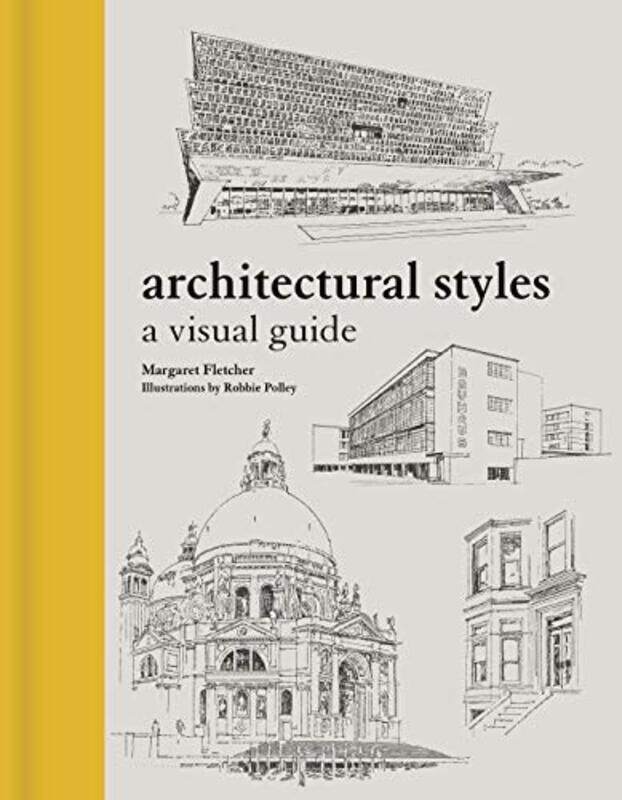 

Architectural Styles: A Visual Guide By Fletcher, Margaret - Polley, Robbie Hardcover