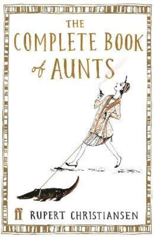 

The Complete Book of Aunts.Hardcover,By :Rupert Christiansen