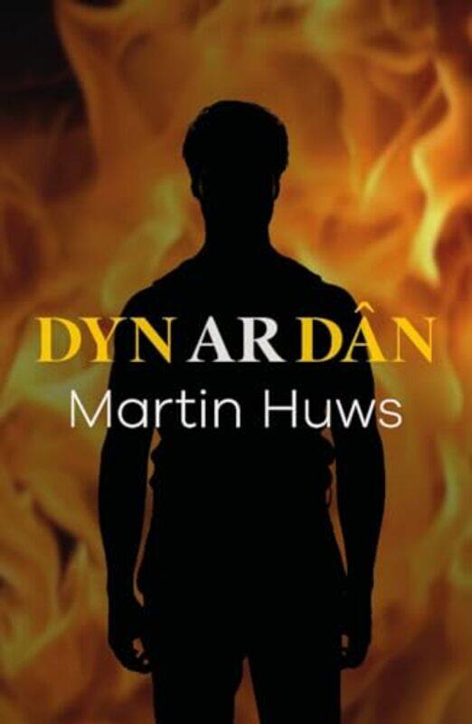 

Dyn Ar Dan by Martin HuwsCarys HuwsSion Ilar-Paperback