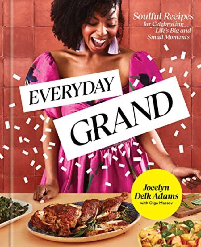 

Everyday Grand , Hardcover by Delk Adams, Jocelyn