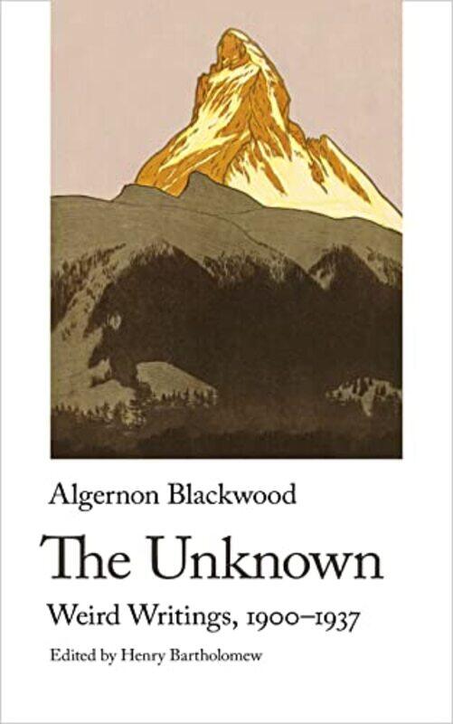 

The Unknown by Algernon Blackwood-Paperback