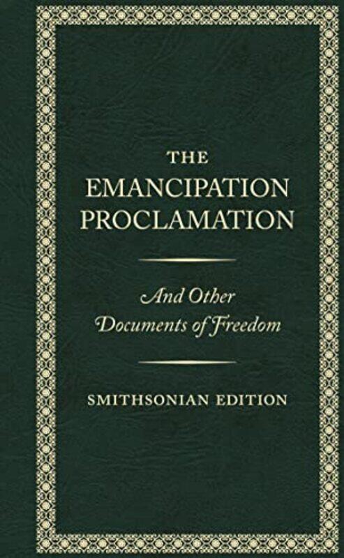 

The Emancipation Proclamation Smithsonian Edition by Abraham Abraham Lincoln Lincoln-Hardcover