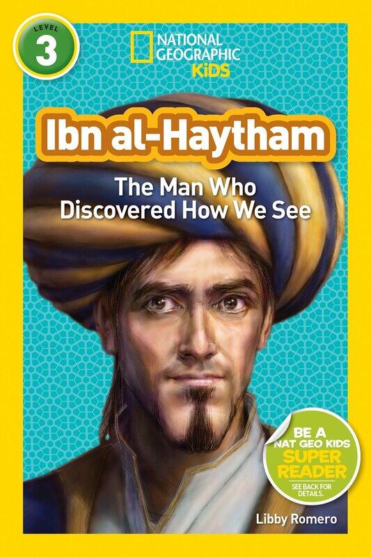 

National Geographic Readers: Ibn al-Haytham: The Man Who Discovered How We See (Readers Bios), Paperback Book, By: Libby Romero