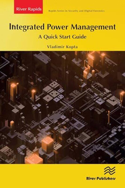 

Integrated Power Management A Quick Start Guide by Vladimir Kopta-Paperback