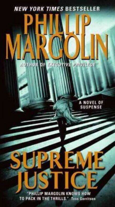 

Supreme Justice: A Novel of Suspense.paperback,By :Phillip Margolin