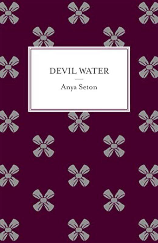 

Devil Water by Anya Seton-Paperback