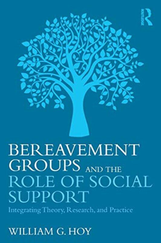 

Bereavement Groups and the Role of Social Support by Chris Professor of European Archaeology Oxford University Gosden-Paperback