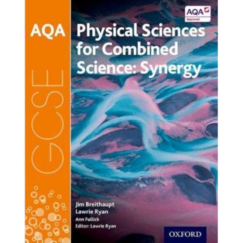 

AQA GCSE Combined Science Synergy Physical Sciences Student Book by Robert W Director Director Center for Theological Inquiry Princeton University Jen