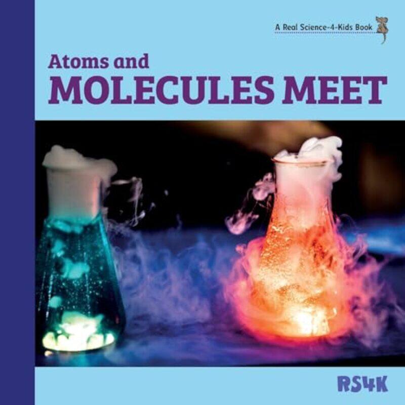 

Atoms and Molecules Meet by Rebecca, PH D Woodbury-Paperback