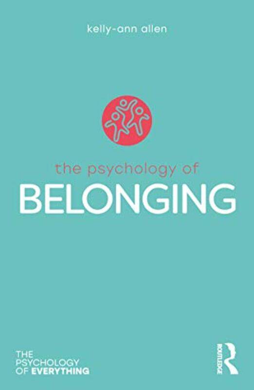 

The Psychology of Belonging by Kelly-Ann Monash University, Australia Allen-Paperback