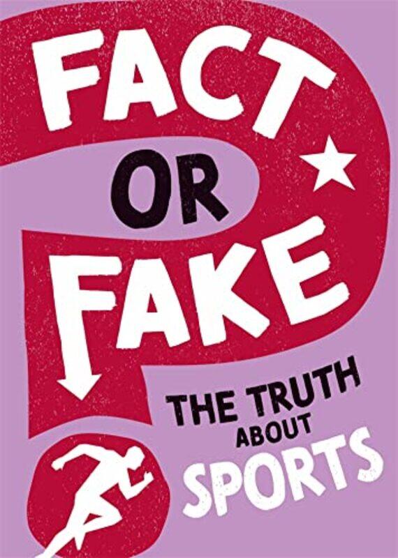 

Fact or Fake The Truth About Sports by Noel KingsburyMaayke de Ridder-Hardcover