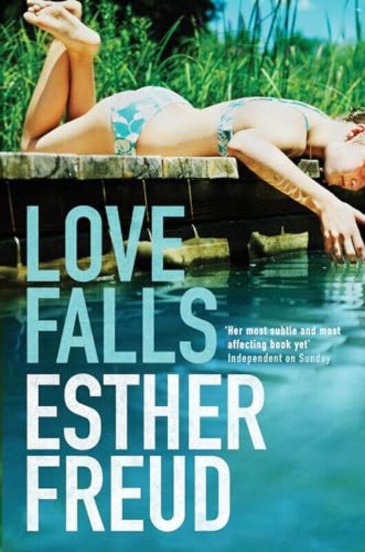 

Love Falls by Esther Freud-Paperback