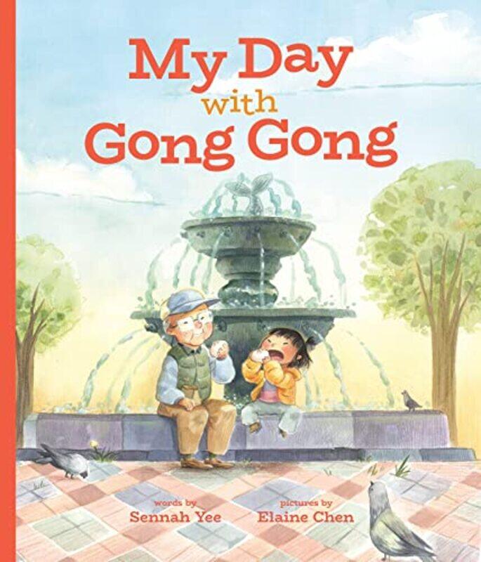 

My Day With Gong Gong by Sennah YeeElaine Chen-Paperback