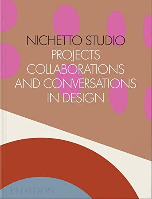 

Nichetto Studio: Projects, Collaborations and Conversations in Design , Hardcover by Fraser, Max - Picchi, Francesca - Nichetto, Luca