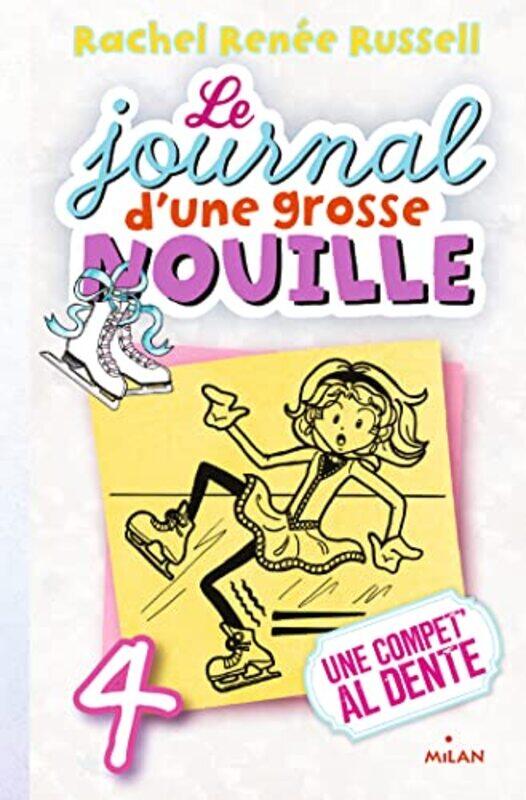

LE JOURNAL D'UNE GROSSE NOUILLE, TOME 04 - UNE COMPET' AL DENTE (POCHE),Paperback,by:RUSSELL RACHEL RENEE