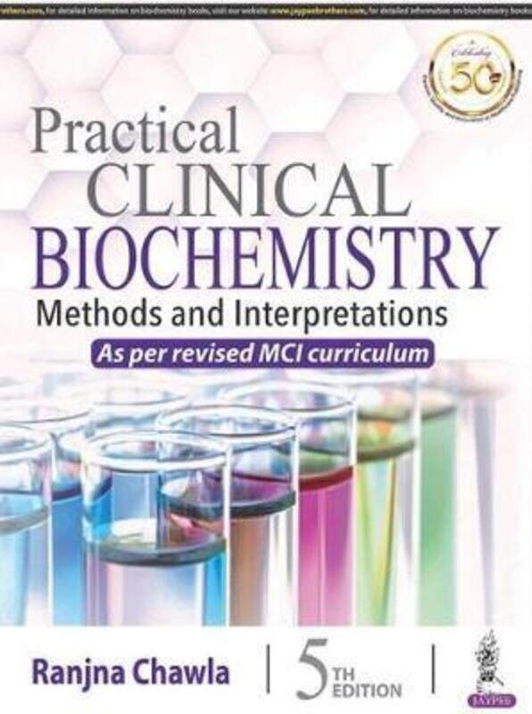 

Practical Clinical Biochemistry: Methods and Interpretations.paperback,By :Chawla, Ranjna