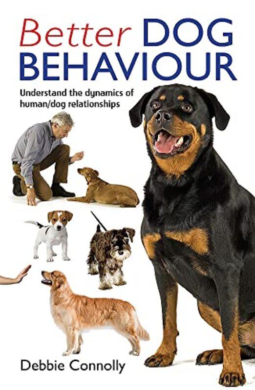 

Better Dog Behaviour by Bronwen Professor of Ancient History Macquarie University Neil-Paperback