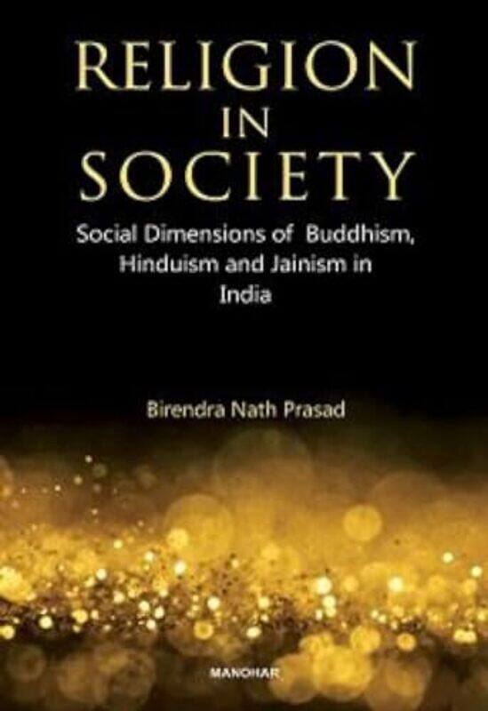 

Religion in Society by Birendra Nath Prasad-Hardcover