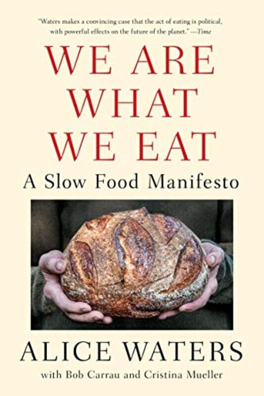 

We Are What We Eat: A Slow Food Manifesto , Paperback by Waters, Alice