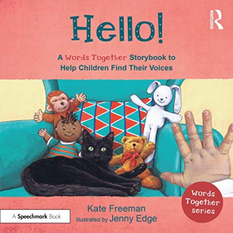 

Hello! A Words Together Storybook to Help Children Find Their Voices by Lauren KuklaSusana Gurrea-Paperback