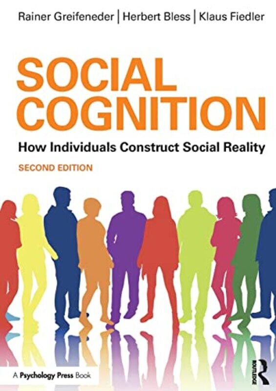 

Social Cognition by Rainer GreifenederHerbert BlessKlaus Fiedler-Paperback