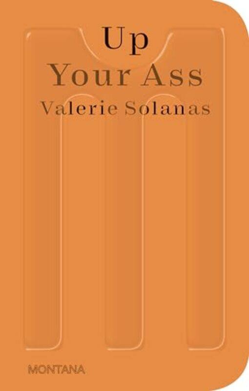 

Up Your Ass by Valerie Solanas-Paperback