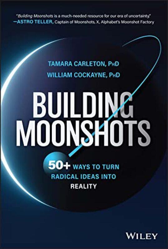 

Building Moonshots by Tamara CarletonWilliam Cockayne-Hardcover