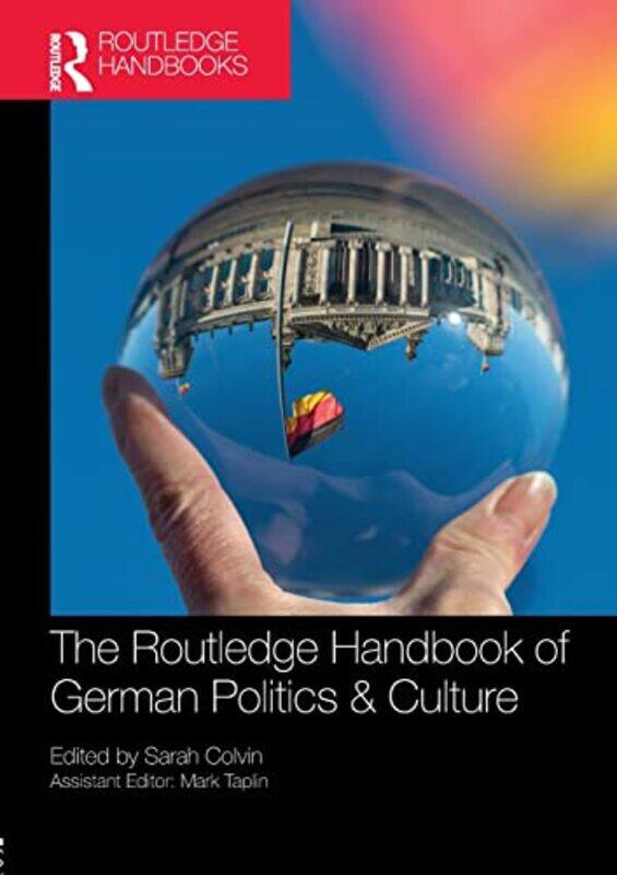 

The Routledge Handbook of German Politics and Culture by Sarah University of Cambridge, UK Colvin-Paperback