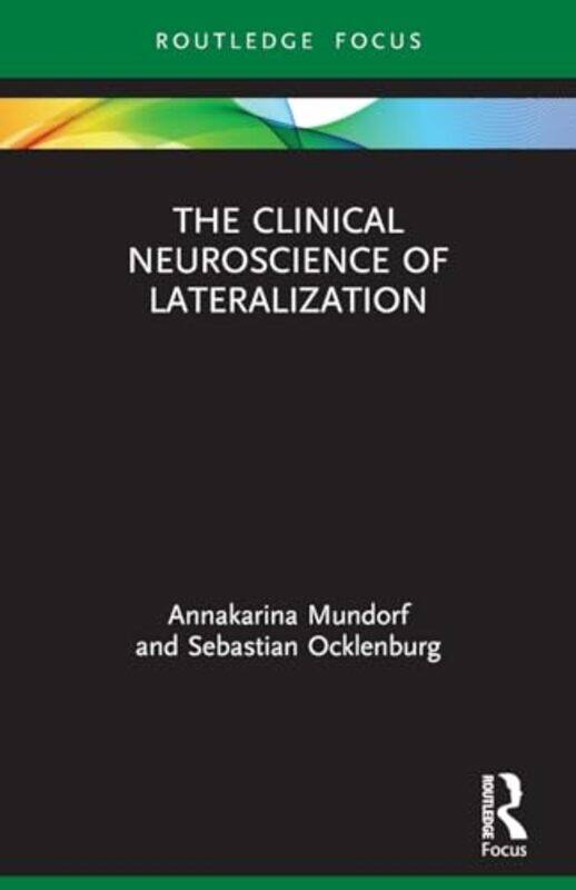 

The Clinical Neuroscience of Lateralization by Annakarina MundorfSebastian Ocklenburg-Paperback