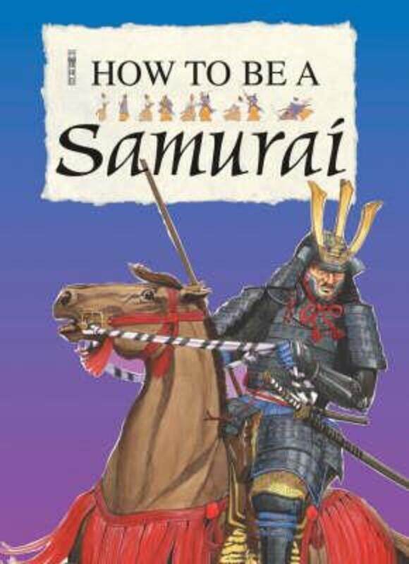 

How to be a Samurai (How to be).paperback,By :Fiona MacDonald