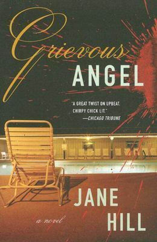 

Grievous Angel: A Novel.paperback,By :Jane Hill