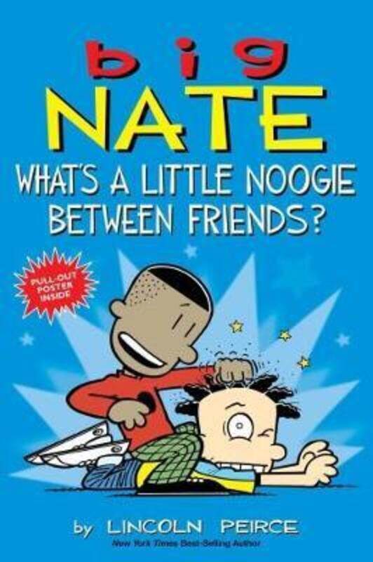 

Big Nate: What's a Little Noogie Between Friends.paperback,By :Peirce, Lincoln