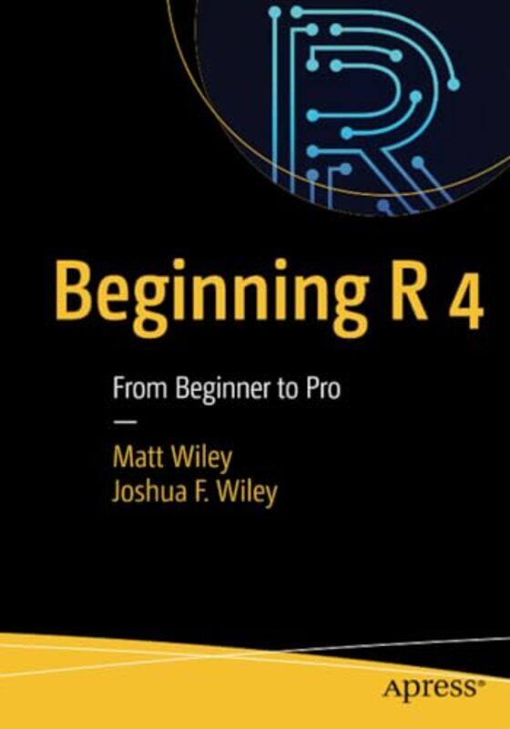 

Beginning R 4 by Little House of ScienceJosy Illustrator BloggsLiz Illustrator Kay-Paperback