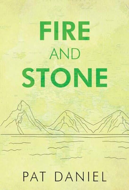 

Fire and Stone by Pat Daniel-Paperback