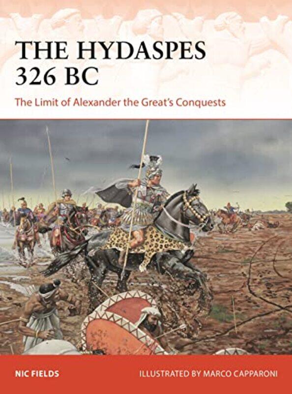 

The Hydaspes 326 BC by Nic FieldsMarco Capparoni-Paperback