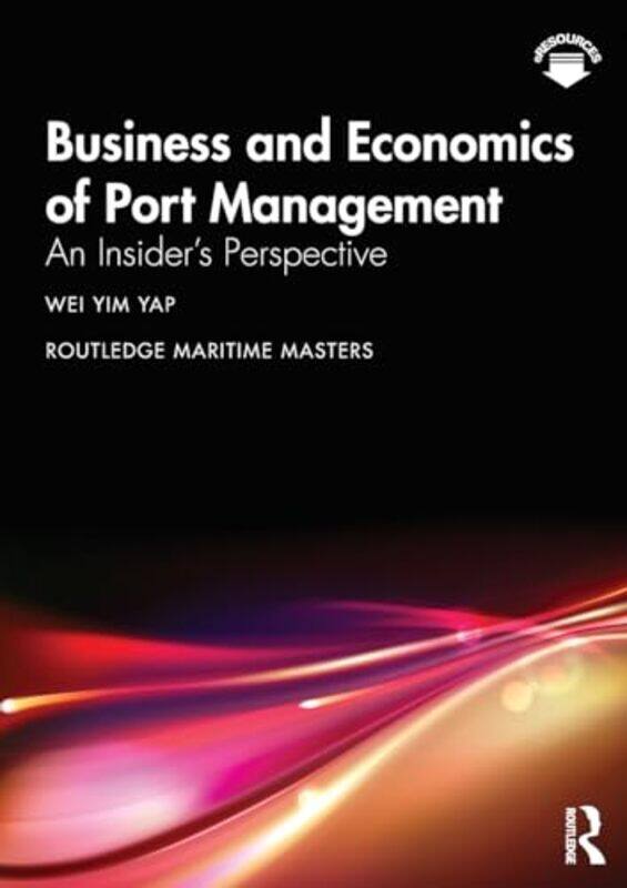 

Business and Economics of Port Management by Wei Yim Yap-Paperback
