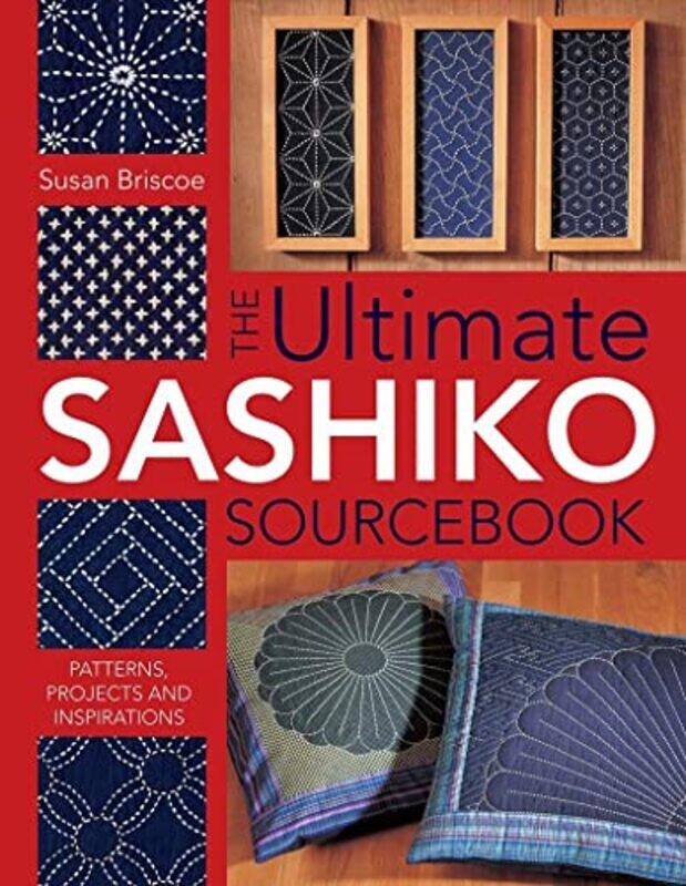 

The Ultimate Sashiko Sourcebook by M Abrantes-Paperback