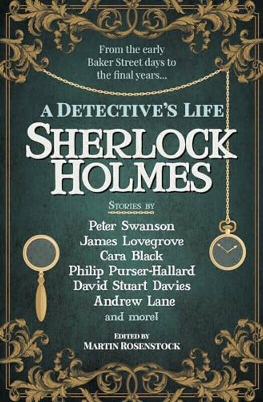 

Sherlock Holmes A Detectives Life by Martin RosenstockPeter SwansonCara BlackJames LovegroveAndrew Lane-Paperback