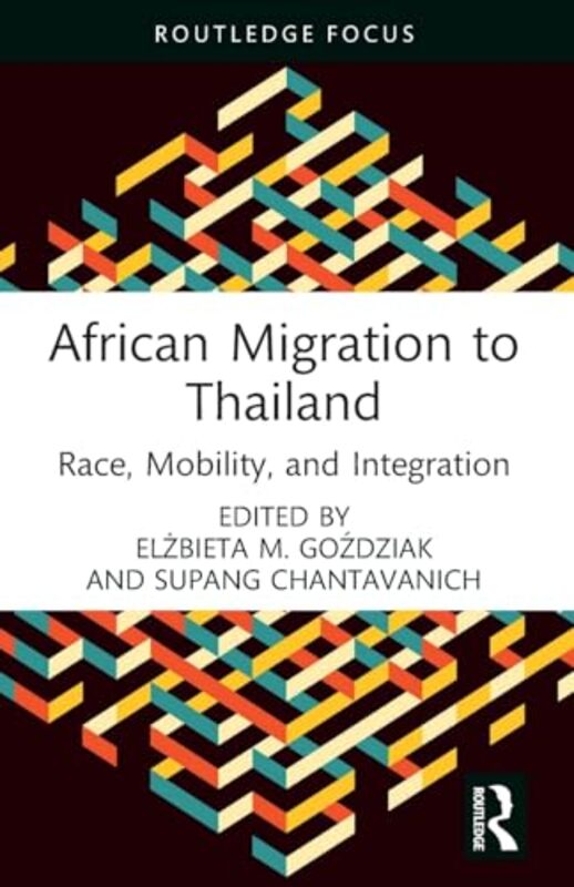 

African Migration to Thailand by Elzbieta M GozdziakSupang Chantavanich-Paperback