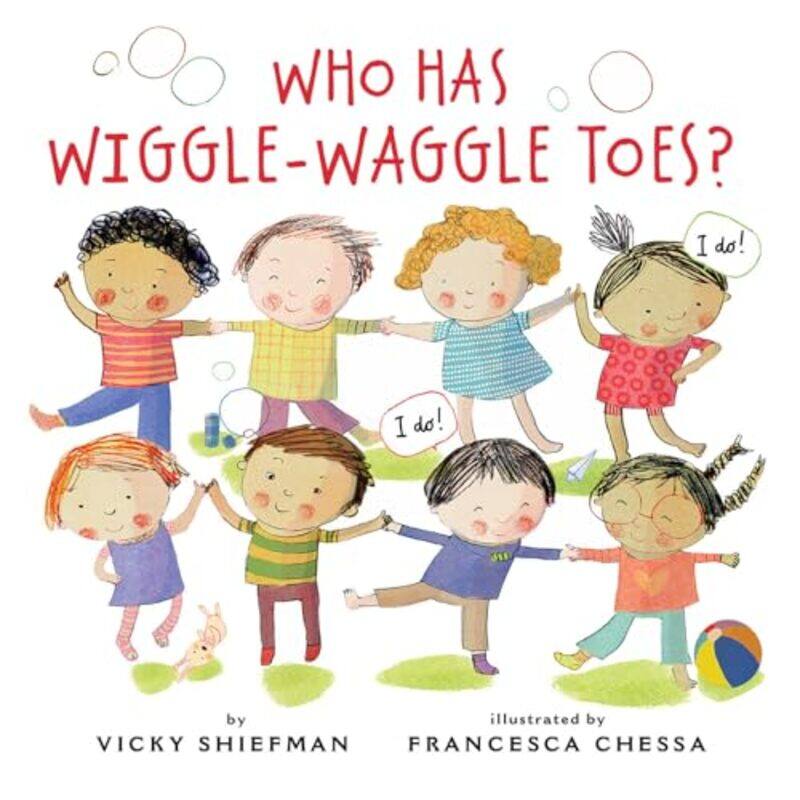 

Who Has WiggleWaggle Toes by Vicky ShiefmanFrancesca Chessa-Paperback