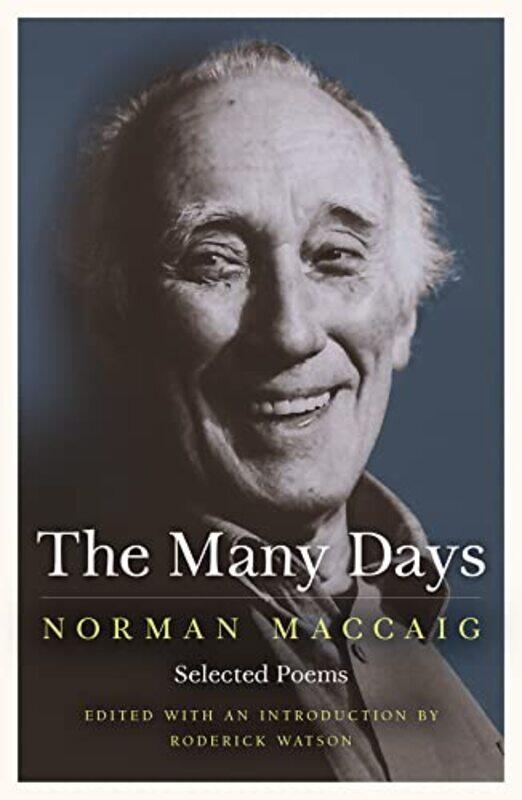 

The Many Days by Norman MacCaigRoderick Watson-Paperback