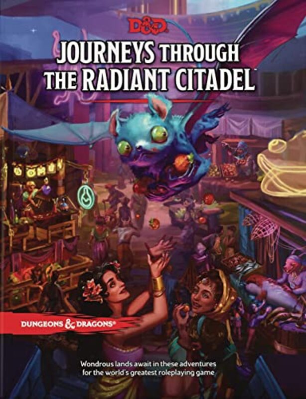 Journeys Through the Radiant Citadel (Dungeons & Dragons Adventure Book),Hardcover by Wizards RPG Team