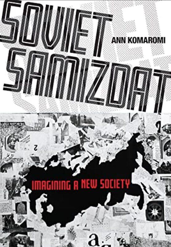 

Soviet Samizdat by Ann Komaromi-Hardcover