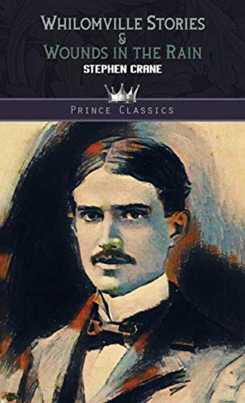 

Whilomville Stories and Wounds in the Rain by Stephen Crane-Hardcover