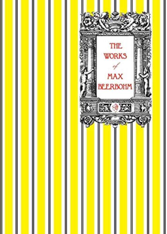 

The Works of Max Beerbohm by Max Beerbohm-Paperback