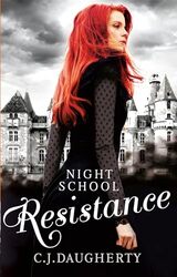 Night School Resistance by C J Daugherty-Paperback