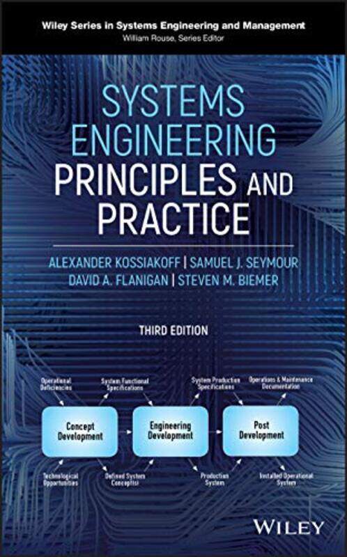 

Systems Engineering Principles And Practice by Alexander (Johns Hopkins University) KossiakoffSteven M BiemerSamuel J SeymourDavid A Flanigan-Hardcove